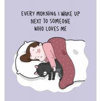 Carte Chat "Chaque matin je me réveille près de quelqu'un qui m'aime"