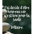  Carte citation Bonheur: "J'ai décidé d'être heureux car c'est bon pour la santé" Voltaire
