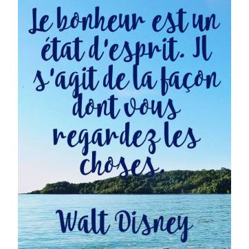  Carte citation Bonheur:" Le bonheur est un état d'esprit. Il s'agit de la façon dont vous regardez les choses". Walt Disney