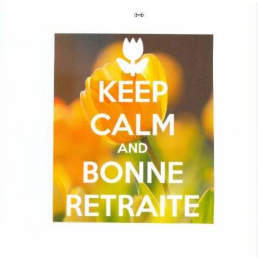 Carte "Keep Calm and Bonne retraite " Fleur