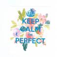 Carte "Keep Calm I'm perfect" Fleurs roses et bleues